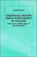 Childhood, Memory And Autobiography In Holland