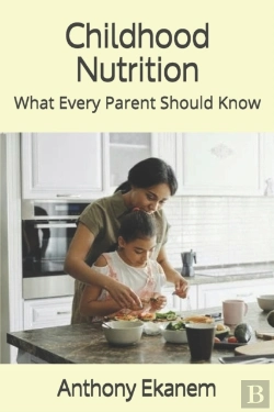 Bertrand.pt - Childhood Nutrition: What Every Parent S