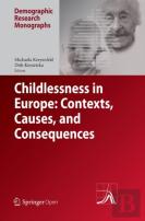 Childlessness In Europe: Contexts, Causes, And Consequences