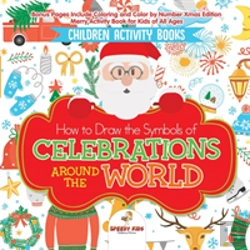 Bertrand.pt - Children Activity Books. How To Draw The Symbols Of Celebrations Around The World. Bonus Pages Include Coloring And Color By Number Xmas Edition. Merry Activity Book For Kids Of All Ages
