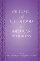 Children And Childhood In American Religions