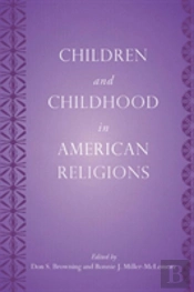 Children And Childhood In American Religions