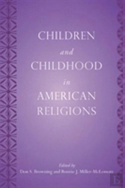 Bertrand.pt - Children And Childhood In American Religions