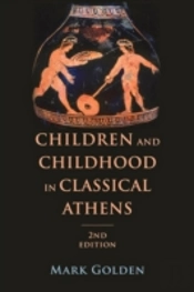 Children And Childhood In Classical Athens