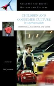Children And Consumer Culture In American Society