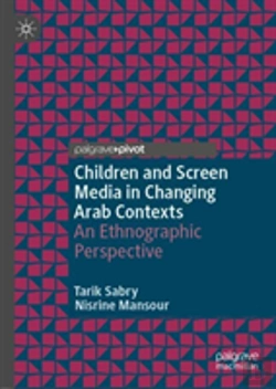 Bertrand.pt - Children And Screen Media In Changing Arab Contexts