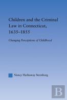 Children And The Criminal Law In Connecticut, 1635-1855
