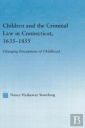 Children And The Criminal Law In Connecticut, 1635-1855