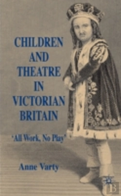 Bertrand.pt - Children And Theatre In Victorian Britain