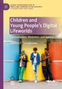 Children And Young Peopleâ€™S Digital Lifeworlds