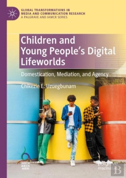 Bertrand.pt - Children And Young Peopleâ€™S Digital Lifeworlds