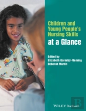 Children And Young People'S Nursing Skills At A Glance