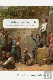 Children And Youth During The Civil War Era