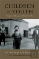 Children And Youth During The Gilded Age And Progressive Era