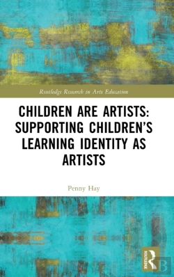 Bertrand.pt - Children Are Artists: Supporting Childrenâ€™S Learning Identity As Artists