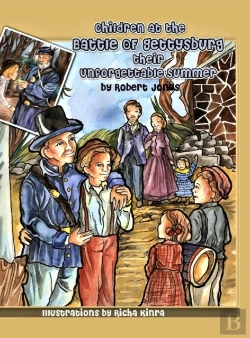 Bertrand.pt - Children At The Battle Of Gettysburg - Their Unforgettable Summer