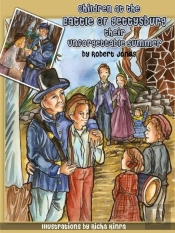 Children At The Battle Of Gettysburg - Their Unforgettable Summer
