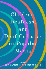 Children, Deafness, And Deaf Cultures In Popular Media