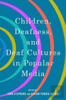 Children, Deafness, And Deaf Cultures In Popular Media