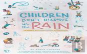 Children Don'T Dissolve In The Rain