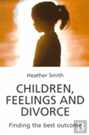 Children, Feelings And Divorce