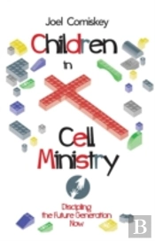 Children In Cell Ministry: Discipling The Future Generation Now