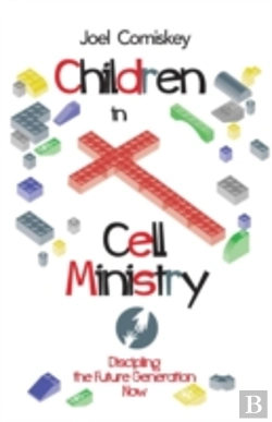 Bertrand.pt - Children In Cell Ministry: Discipling The Future Generation Now