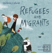 Children In Our World: Refugees And Migrants