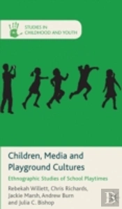 Children, Media And Playground Cultures