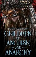 Children Of Anguish And Anarchy