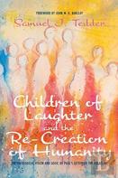 Children Of Laughter And The Re-Creation Of Humanity
