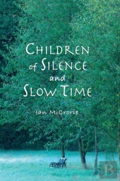 Children Of Silence And Slow Time : More Reflections Of The Dhamma
