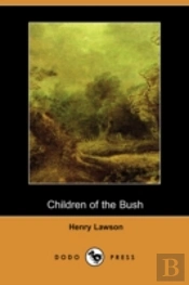 Children Of The Bush (Dodo Press)