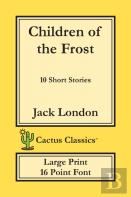 Children Of The Frost (Cactus Classics Large Print)