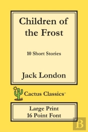Children Of The Frost (Cactus Classics Large Print)