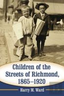 Children Of The Streets Of Richmond, 1865-1920