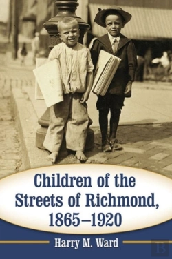 Bertrand.pt - Children Of The Streets Of Richmond, 1865-1920
