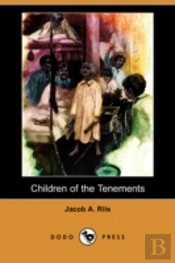 Children Of The Tenements (Dodo Press)