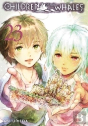 Children Of The Whales, Vol. 23
