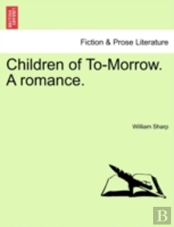 Bertrand.pt - Children Of To-Morrow. A Romance.