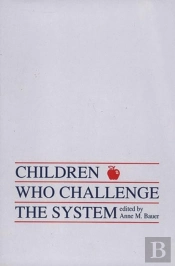 Children Who Challege The System