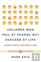 Children Who Fail At School But Succeed At Life