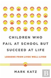 Children Who Fail At School But Succeed At Life