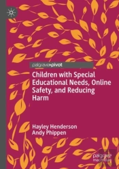 Children With Special Educational Needs, Online Safety, And Reducing Harm