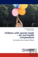 Children With Special Needs - An Oral Health Compendium