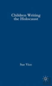 Children Writing The Holocaust