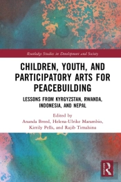 Children, Youth, And Participatory Arts For Peacebuilding