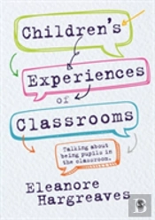 Childrenâ€™S Experiences Of Classrooms