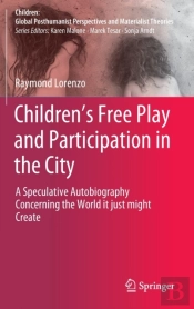 Childrenâ€™S Free Play And Participation In The City