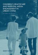 Childrenâ€™S Healthcare And Parental Media Engagement In Urban China